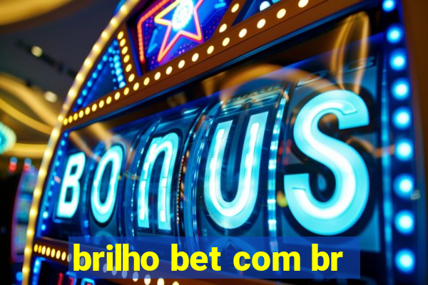 brilho bet com br